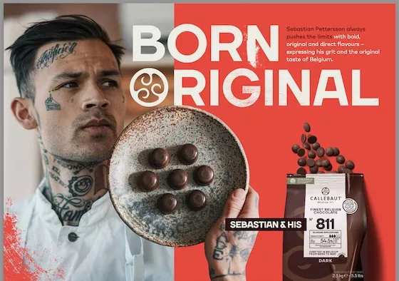 Chef Sebastian Pettersson shown with his bonbon creation, a bag of callebaut 811 dark chocolate. Text: "Born Original"